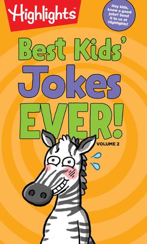 Best Kids′ Jokes Ever! Volume 2 Highlights Paperback Highlights 9781684372430