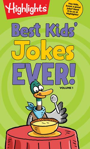 Best Kids′ Jokes Ever! Volume 1 Highlights Paperback Highlights 9781684372447