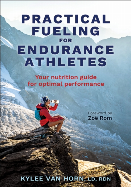 Practical Fueling for Endurance Athletes – Your Nutrition Guide for Optimal Per…