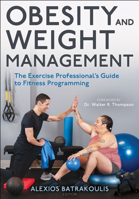 Obesity and Weight Management – The Exercise Professional′s Guide to Fitness Pr…