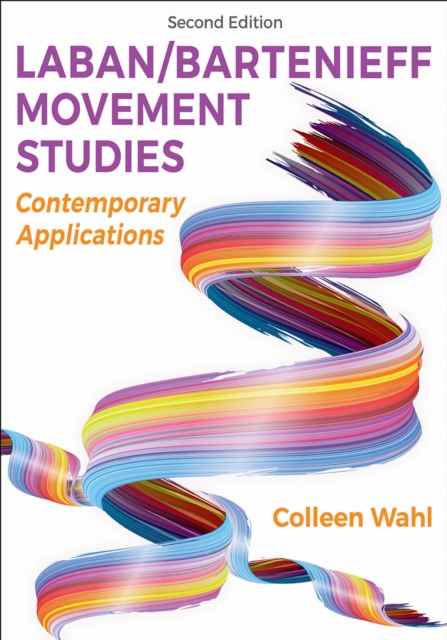 Laban/Bartenieff Movement Studies – Contemporary Applications Wahl Paperback
