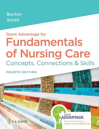 Davis Advantage for Fundamentals of Nursing Care – Concepts, Connections & Skil…