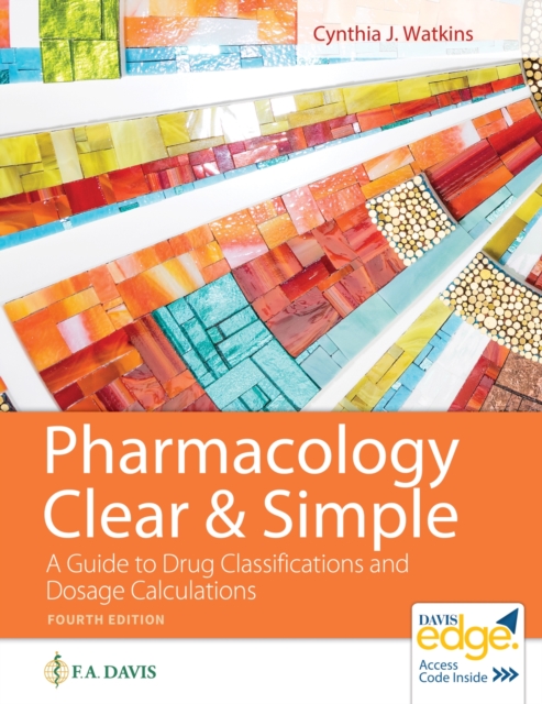 Pharmacology Clear & Simple – A Guide to Drug Classifications and Dosage Calcul…