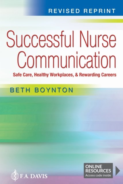 Successful Nurse Communication – Safe Care, Healthy Workplaces, & Rewarding Car…