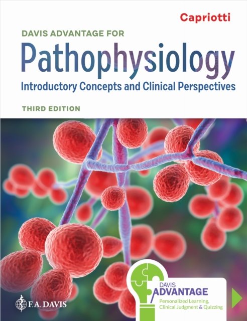 Davis Advantage for Pathophysiology – Introductory Concepts and Clinical Perspe…