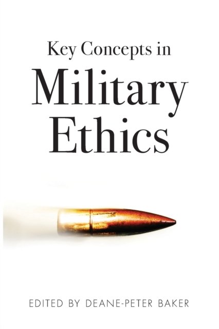 Key Concepts in Military Ethics Baker Paperback MP–NSW NewSouth Publishing
