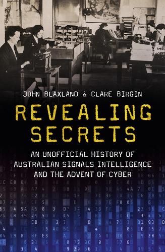 Revealing Secrets – An unofficial history of Australian Signals intelligence an…