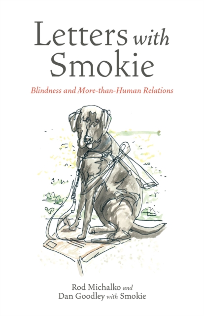 Letters with Smokie – Blindness and More–than–Human Relations Michalko Goodley