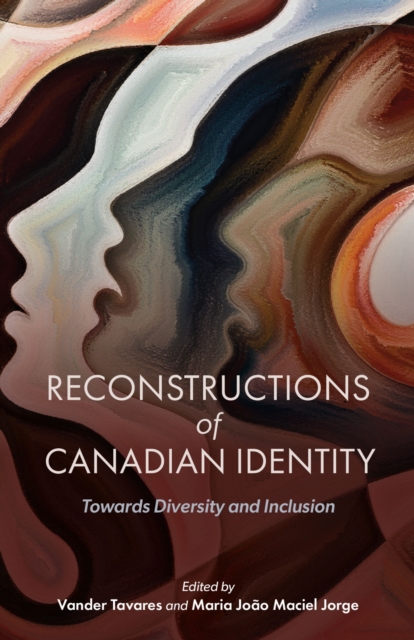 Reconstructions of Canadian Identity – Towards Diversity and Inclusion Tavares