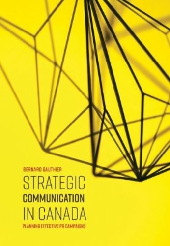 Strategic Communication in Canada – Planning Effective PR Campaigns Gauthier