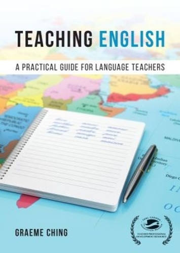 Teaching English – A Practical Guide for Language Teachers Ching Paperback