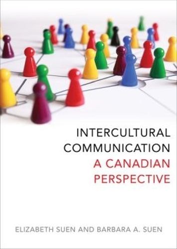 Intercultural Communication – A Canadian Perspective Suen Suen Paperback