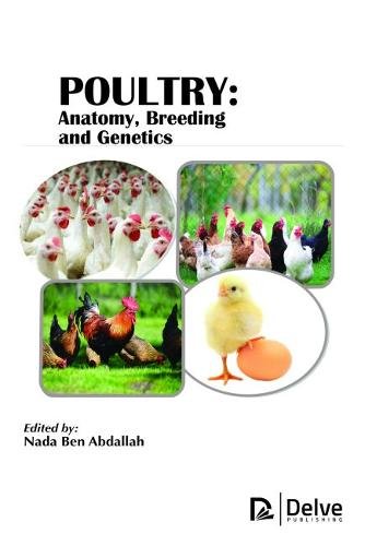 Poultry – Anatomy, Breeding and Genetics Abdallah Hardback MP–ARC Arcler Press