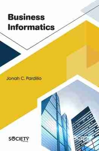 Business Informatics Pardillo Hardback MP–ARC Arcler Press 9781774072073