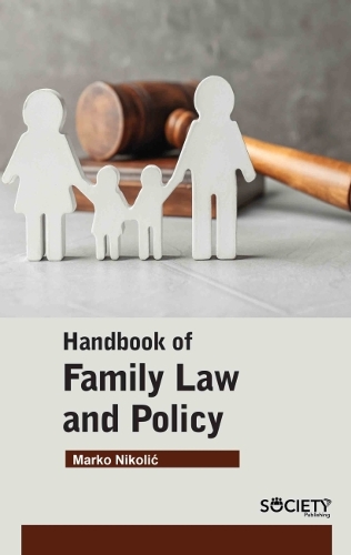 Handbook of Family Law and Policy Nikolic Hardback MP–ARC Arcler Press