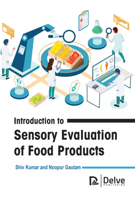 Introduction to Sensory Evaluation of Food Products Kumar Gautam Hardback