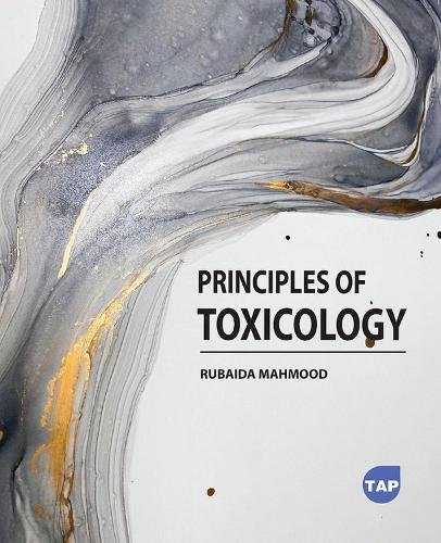 Principles of Toxicology Mahmood Paperback MP–ARC Arcler Press 9781774697771