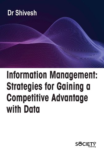 Information Management – Strategies for Gaining a Competitive Advantage with Da…