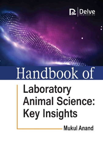 Handbook of Laboratory Animal Science – Key Insights Anand Hardback