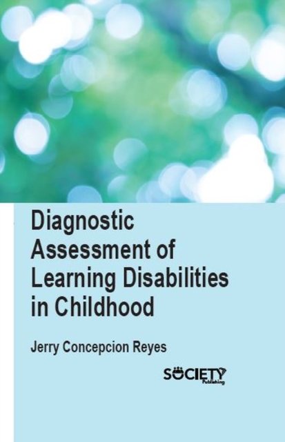 Diagnostic Assessment of Learning Disabilities in Childhood Reyes Hardback