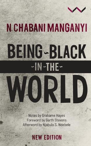 Being Black in the World Manganyi Paperback MI – New York University
