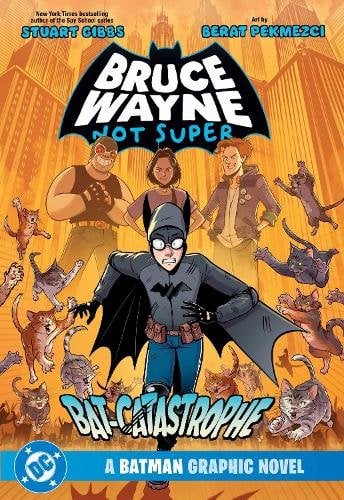 Bruce Wayne: Not Super: The Bat-Catastrophe