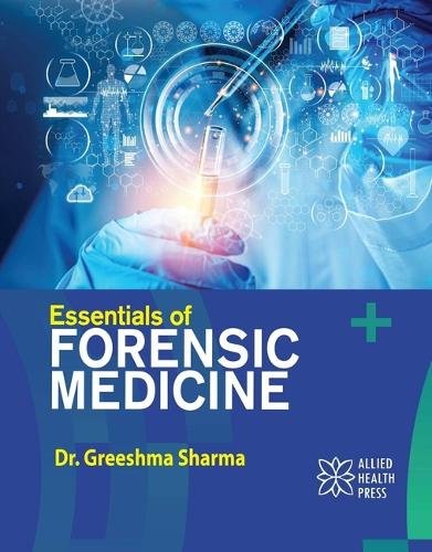 Essentials of Forensic Medicine Sharma Hardback MP–ARC Arcler Press