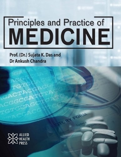 Principles and Practice of Medicine Das Chandra Hardback MP–ARC Arcler Press