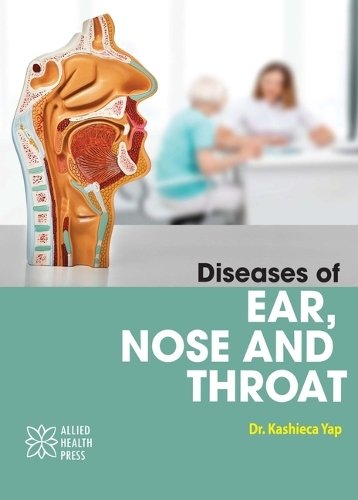 Diseases of Ear, Nose and Throat Yap Hardback MP–ARC Arcler Press 9781779562265