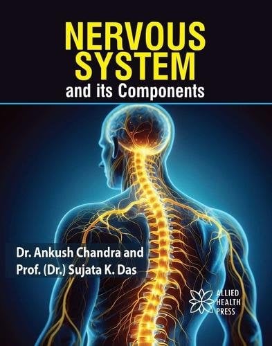 Nervous System and its Components Chandra Das Hardback MP–ARC Arcler Press