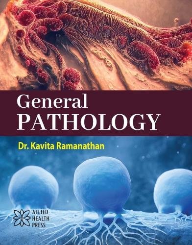 General Pathology Ramanathan Hardback MP–ARC Arcler Press 9781779562364