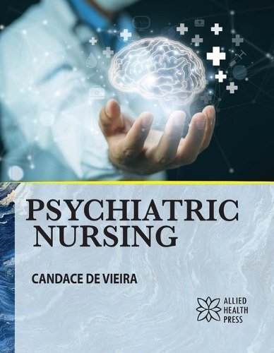 Psychiatric Nursing Vieira Hardback MP–ARC Arcler Press 9781779562463