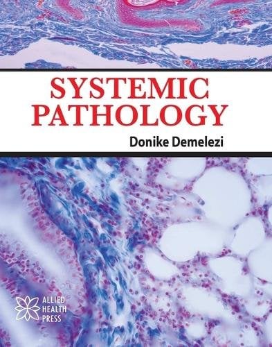 Systemic Pathology Demelezi Hardback MP–ARC Arcler Press 9781779562494