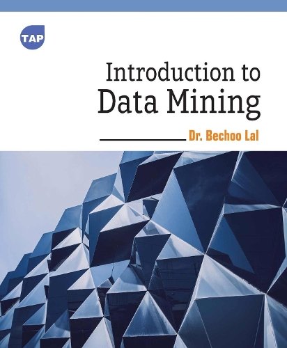Introduction to Data Mining Lal Paperback MP–ARC Arcler Press 9781779563026