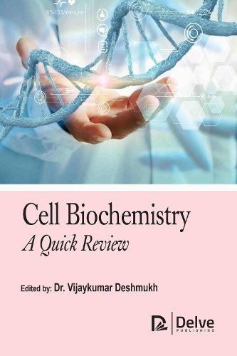 Cell Biochemistry – A Quick Review Deshmukh Hardback MP–ARC Arcler Press