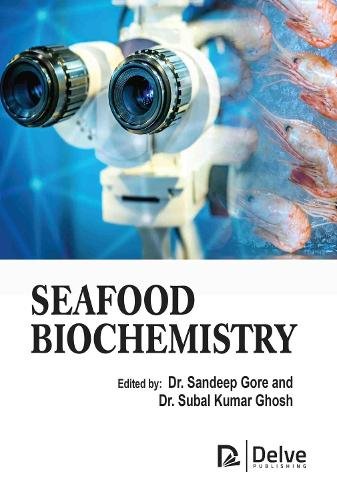 Seafood Biochemistry Gore Ghosh Hardback MP–ARC Arcler Press 9781779563729