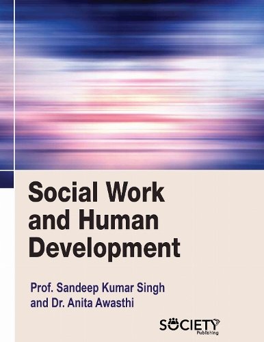 Social Work and Human Development Singh Awasthi Hardback MP–ARC Arcler Press