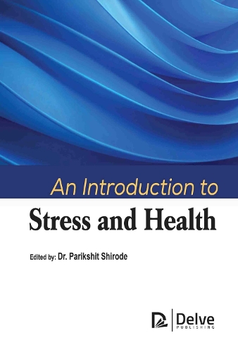An Introduction to Stress and Health Shirode Hardback MP–ARC Arcler Press