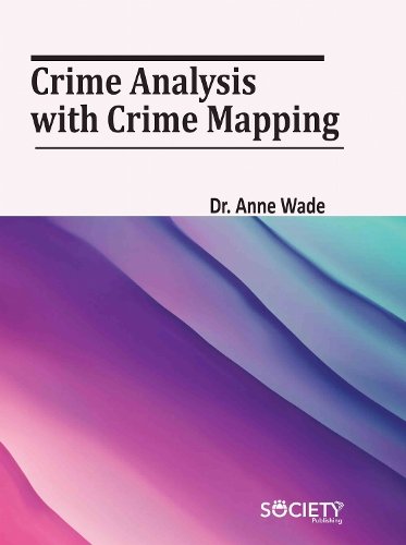 Crime Analysis with Crime Mapping Wade Hardback MP–ARC Arcler Press