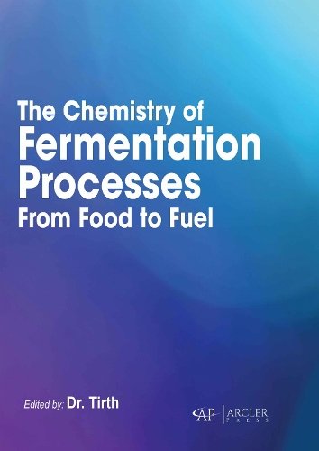 The Chemistry of Fermentation Processes – From Food to Fuel Tirth Hardback