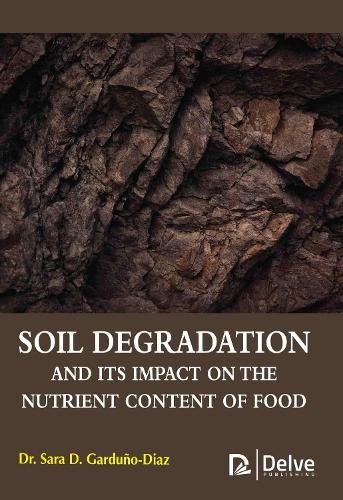 Soil Degradation and its Impact on the Nutrient Content of Food Garduño–diaz
