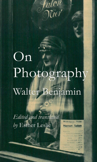 On Photography Leslie Benjamin Paperback Reaktion Books 9781780235257