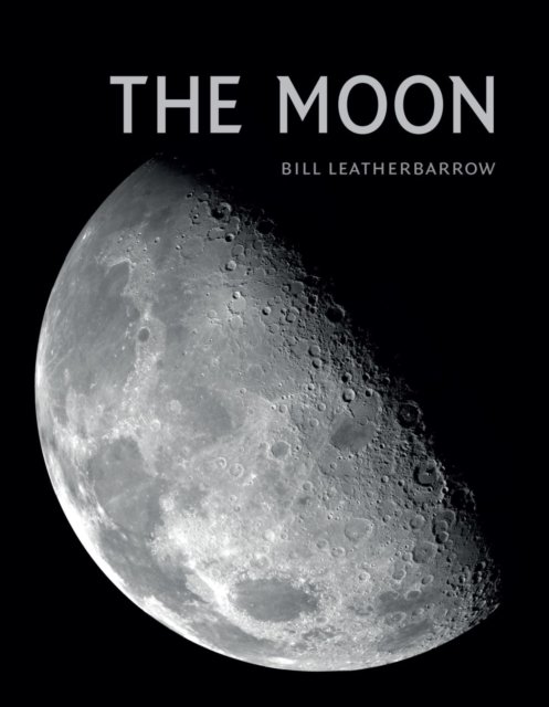 The Moon Leatherbarrow Hardback Reaktion Books 9781780239149