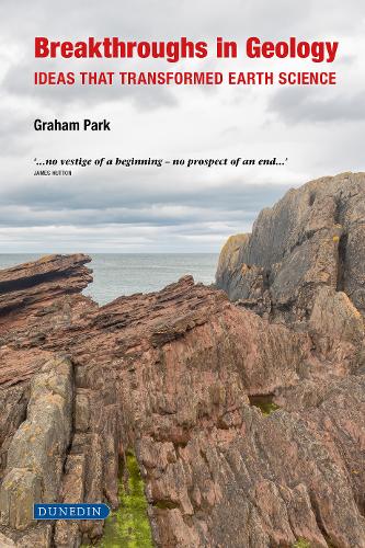 Breakthroughs in Geology – Ideas That Transformed Earth Science Park Hardback