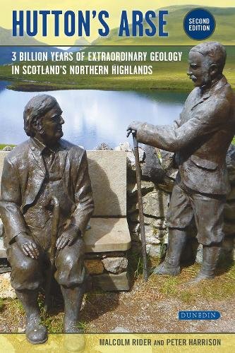 Hutton`s Arse – 3 Billion Years of Extraordinary Geology in Scotland`s Northern…