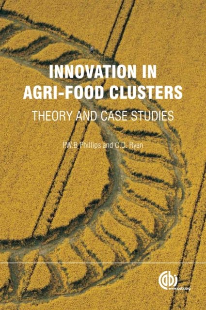 Innovation in Agri–food Clusters – Theory and Case Studies Phillips Karwandy