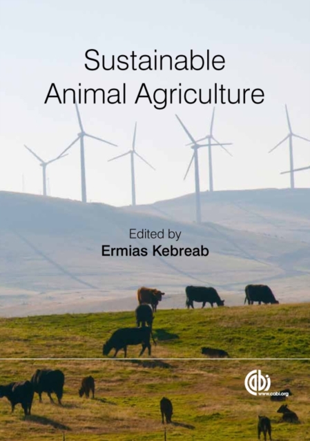 Sustainable Animal Agriculture Kebreab Hardback CABI 9781780640426