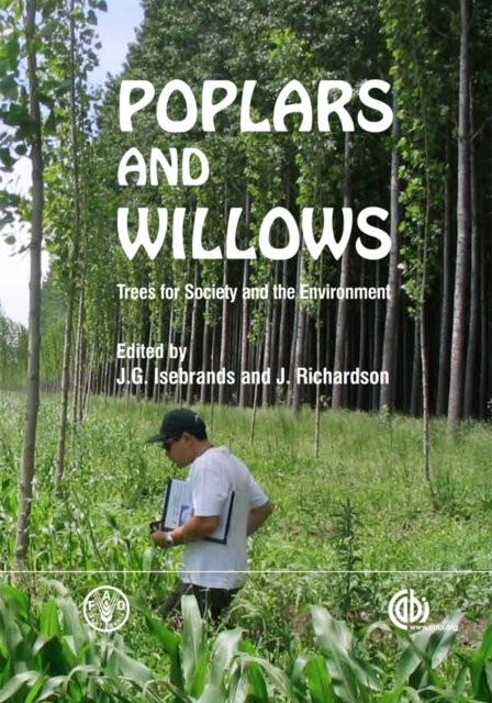 Poplars and Willows – Trees for Society and the Environment Isebrands Richardson