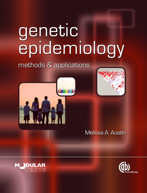 Genetic Epidemiology – Methods and Applications Austin Beaty Dotson Edwards CABI