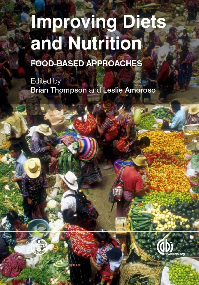 Improving Diets and Nutrition – Food–based Approaches Thompson Amoroso Hardback